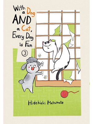 With a Dog AND a Cat， Every Day is Fun, Volume 3 - ebook